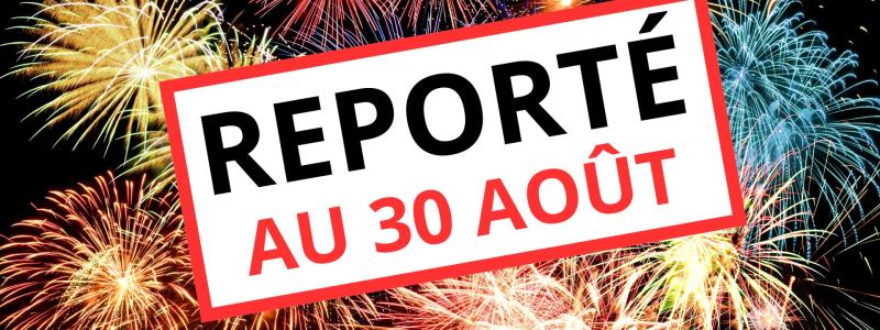 FEU D'ARTIFICE REPORTÉ